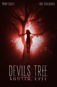 Devil’s Tree: Rooted Evil (2018) – Rădacina Răului