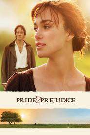 Pride & Prejudice – Mândrie și prejudecată (2005)