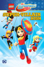 Lego DC Super Hero Girls: Super-Villain High (2018)