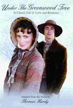 Under the Greenwood Tree – La umbra copacilor verzi (2005)  e