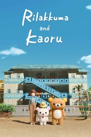 Rilakkuma and Kaoru (2019) – Serial TV