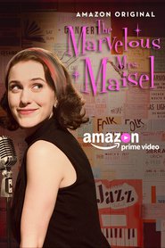 The Marvelous Mrs. Maisel  (2017) – Serial TV