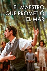 The Teacher Who Promised the Sea (2023) – El maestro que prometió el mar
