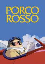 Kurenai no buta – Porco Rosso (1992)