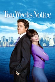 Two Weeks Notice – Dragoste cu preaviz (2002)