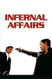 Infernal Affairs – Afaceri infernale (2002)
