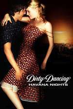 Havana Nights: Dirty Dancing 2 – Dans murdar 2: Nopţi în Havana (2004)