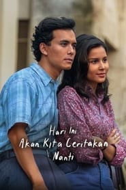 Today We’ll Talk About That Day (2023) – Hari Ini Akan Kita Ceritakan Nanti