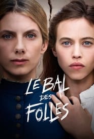 The Mad Women’s Ball (2021) – Le bal des folles
