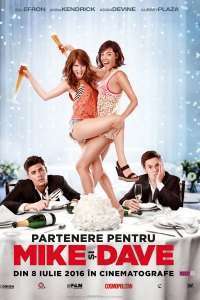 Mike and Dave Need Wedding Dates – Partenere pentru Mike şi Dave (2016)