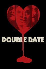 Double Date  (2017) – O intalnire dubla