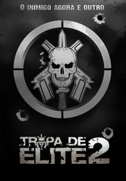 Tropa de Elite 2 – O Inimigo Agora É Outro – Elite Squad 2 (2010)