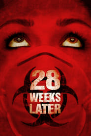 28 Weeks Later (2007) – După 28 de săptămâni