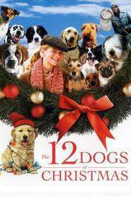 The 12 Dogs of Christmas – Cei 12 căței ai Crăciunului (2005)