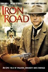 Iron Road – Drumuri de fier (2008) – Miniserie TV