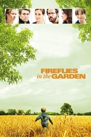 Fireflies in the Garden (2008) - Licurici în grădină