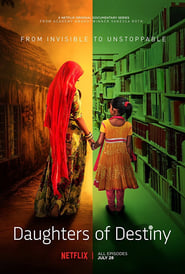 Daughters of Destiny  (2017) – Miniserie TV