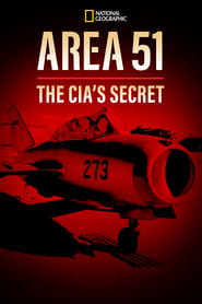 Area 51: The CIA’s Secret Files (2014) – Zona 51: Dosarele secrete CIA