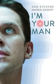 I’m Your Man (2021) –  Ich bin dein Mensch