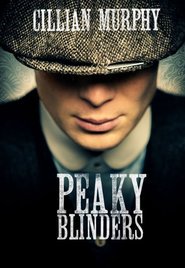 Peaky Blinders ( 2013 ) – Serial TV – Sezonul 1