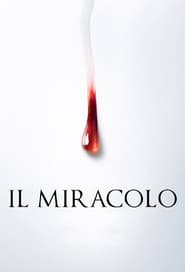 Il Miracolo  (2018) – Serial TV