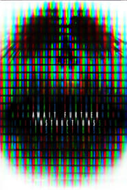 Await Further Instructions (2018)