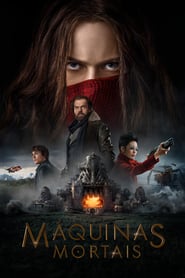 Mortal Engines (2018) – Masinarii infernale