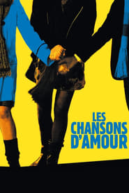 Les chansons d’amour (2007) – Cântecele de dragoste
