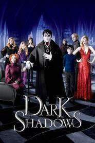 Dark Shadows – Umbre întunecate (2012)