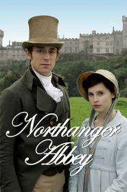 Northanger Abbey – Mănăstirea Northanger (2007)