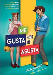 Me gusta, pero me asusta  (2017)