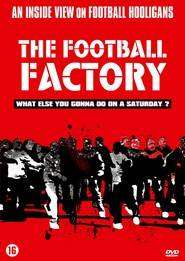 The Football Factory – Fanaticii fotbalului (2004)