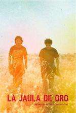 La jaula de oro – Colivia de aur (2013)