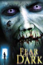 Fear of the Dark – Teama de întuneric (2003)