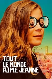 Everybody Loves Jeanne (2022) – Tout le monde aime Jeanne