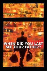And When Did You Last See Your Father? – Secretele tatălui meu (2007)