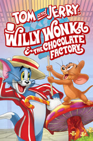 Tom and Jerry  Willy Wonka and the Chocolate Factory (2017)