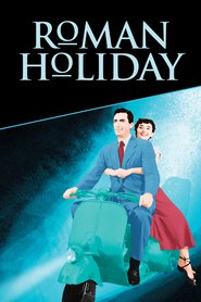 Roman Holiday – Vacanţă la Roma – (1953)