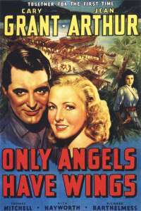 Only Angels Have Wings – Numai îngerii au aripi (1939)