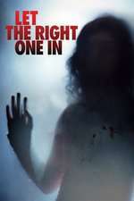 Let the Right One In – Legături de sânge (2008)