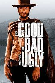 The Good, The Bad, The Ugly – Cel bun, cel rău, cel urât (1966)