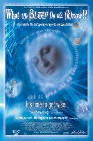 What the Bleep Do We Know!? (2004)