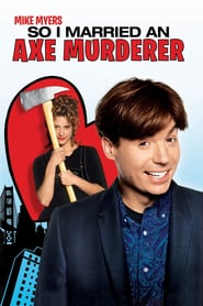 So I Married an Axe Murderer (1993) – Însurat cu o criminală
