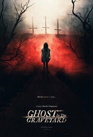 Ghost in the Graveyard (2019)