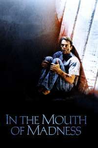 In the Mouth of Madness – Creatorii de coșmaruri (1994)