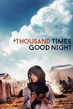 A Thousand Times Good Night (2013) – De o mie de ori noapte bună