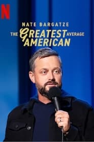 Nate Bargatze: The Greatest Average American (2021) – Nate Bargatze: Cel mai măreț american obișnuit