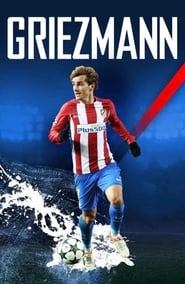 Antoine Griezmann: The Making of a Legend (2019)