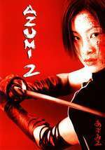Azumi 2: Death or Love – Azumi 2: Moarte sau iubire (2005)