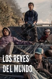 Los reyes del mundo (2022) – Regii lumii